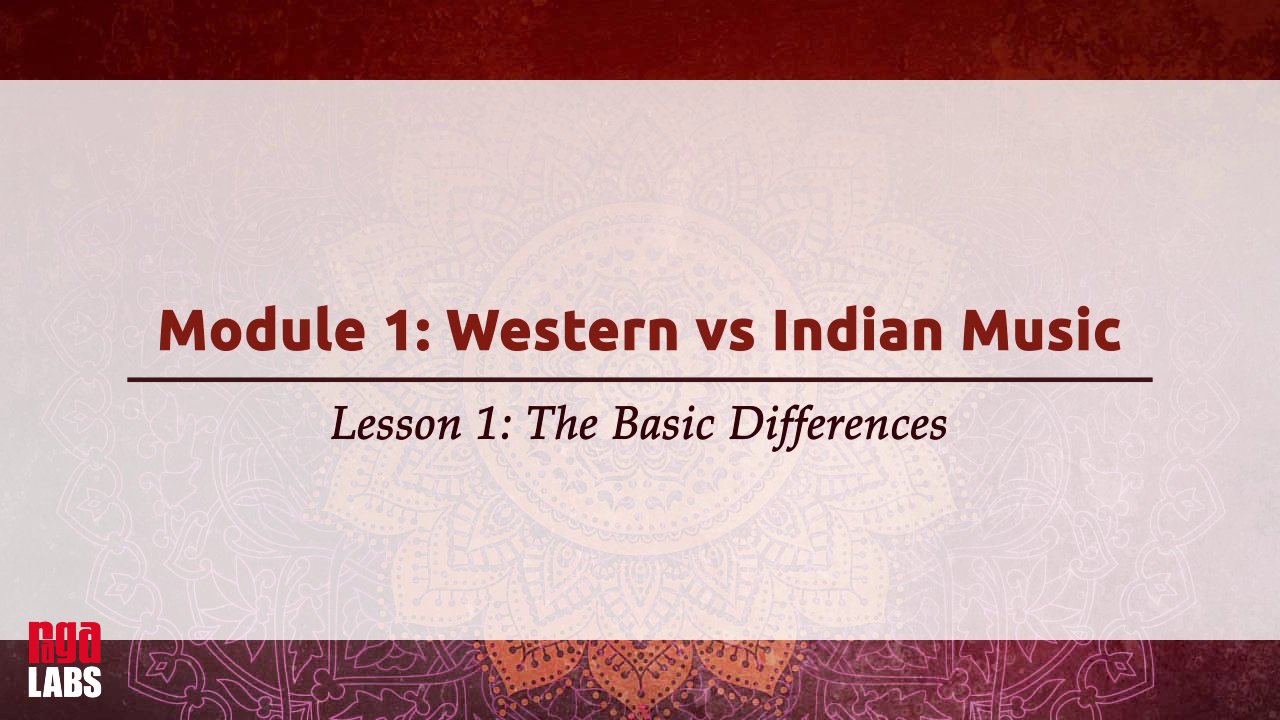 » Module 1: Lesson 1 – Western And Indian Music: The Basic Differences